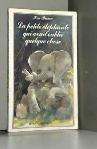 La petite éléphante qui avait oublié quelque chose book