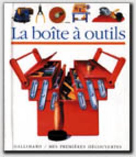 La Boite a Outils (Mes Premieres Decouvertes) Learning & Reference