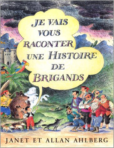 Je vais vous raconter une histoire de brigands Children's books