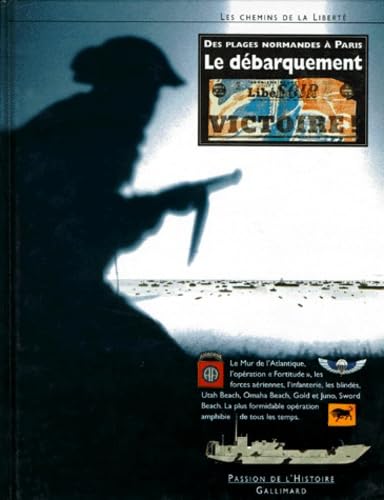 Le Debarquement. Des Plages Normandes A Paris book