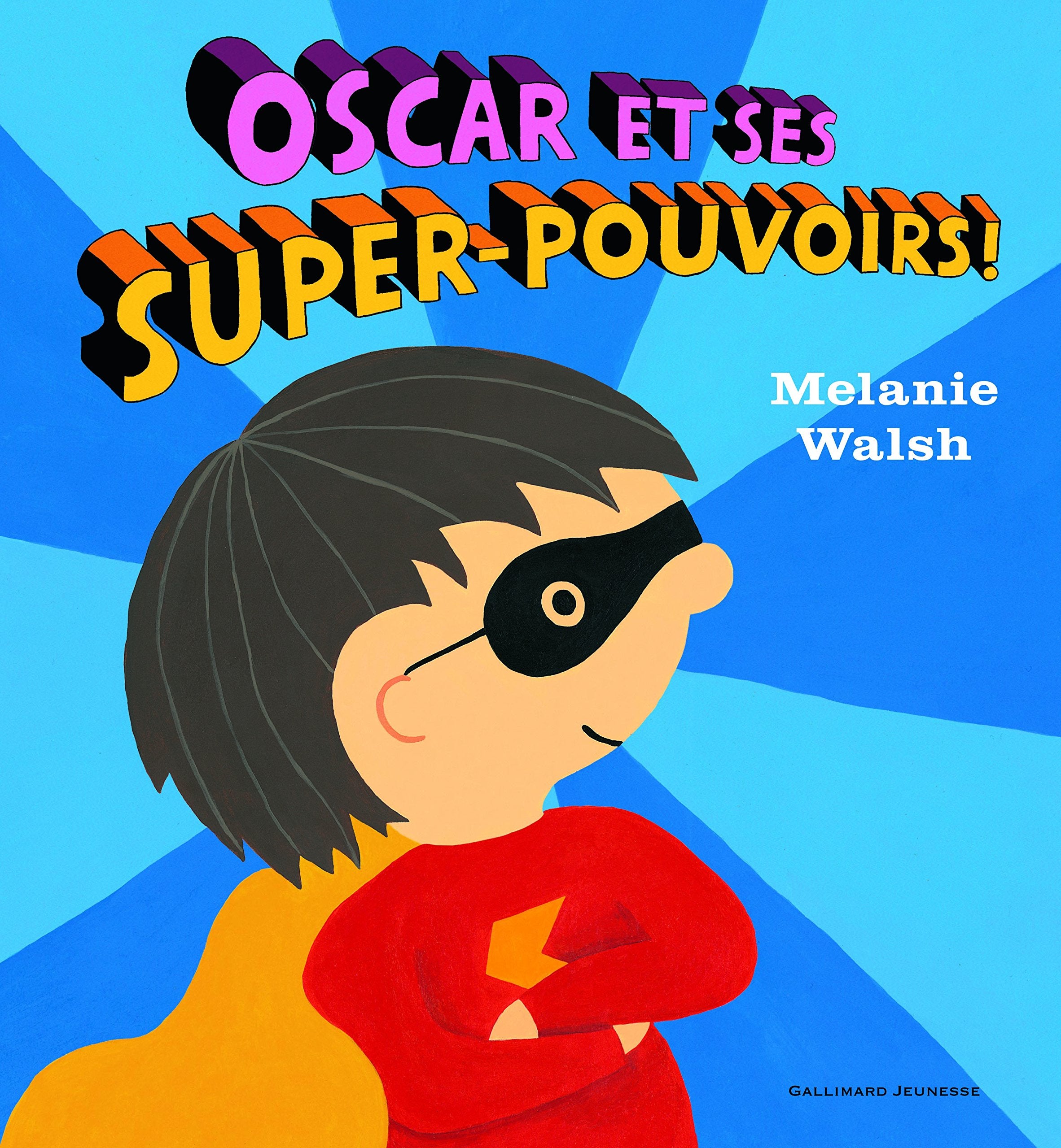 Oscar et ses super-pouvoirs !: Un album pour parler de l'autisme Contemporary literature