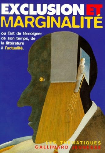 Exclusion et marginalité ou L'art de témoigner de son temps dans la littérature et dans l'actualité Books