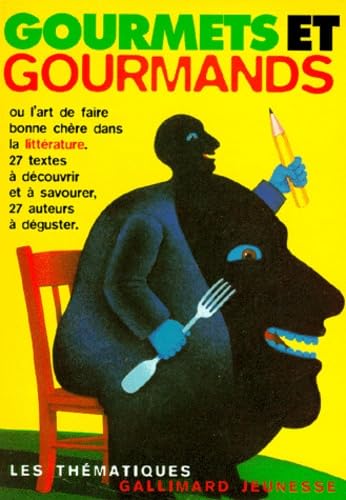 Gourmets et gourmands ou L'art de faire bonne chère dans la littérature Books