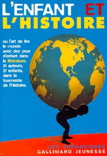 L'enfant et l'histoire ou L'art de lire le monde avec des yeux d'enfant dans la littérature Books