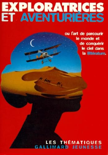 Exploratrices et aventurières ou L'art de parcourir le monde et de conquérir le ciel dans la littérature Books