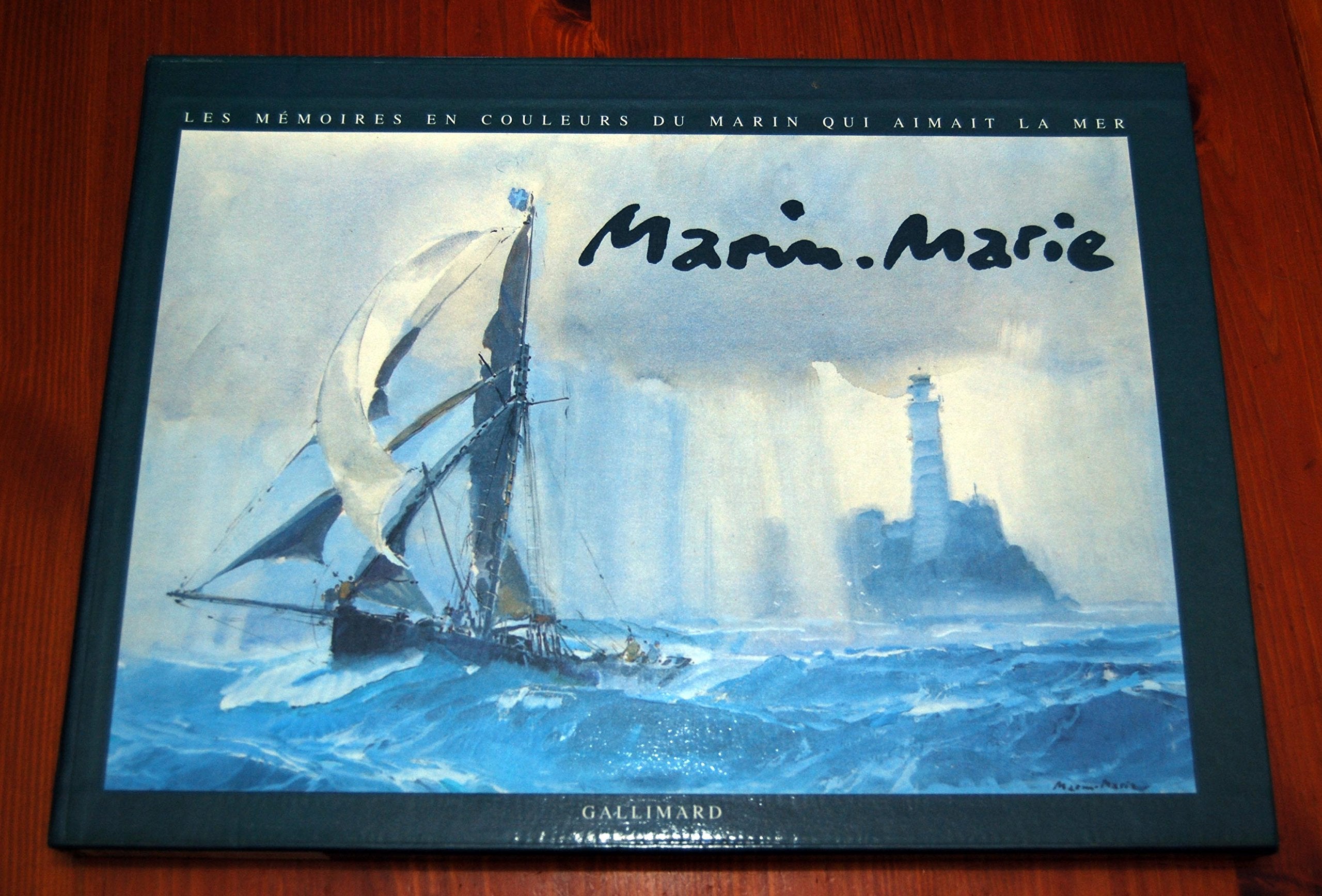 Marin-Marie: Les mémoires en couleurs du marin qui aimait la mer Books