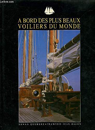 A bord des plus beaux voiliers du monde Leisure & Fun