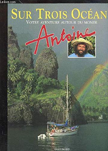 SUR TROIS OCEANS: VOTRE AVENTURE AUTOUR DU MONDE Film, Art & Culture
