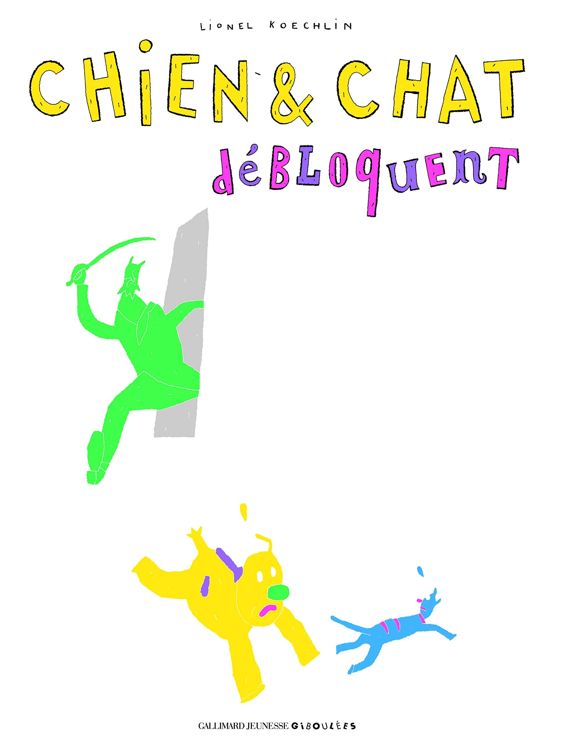 CHIEN ET CHAT DEBLOQUENT - A partir de 10 ans book
