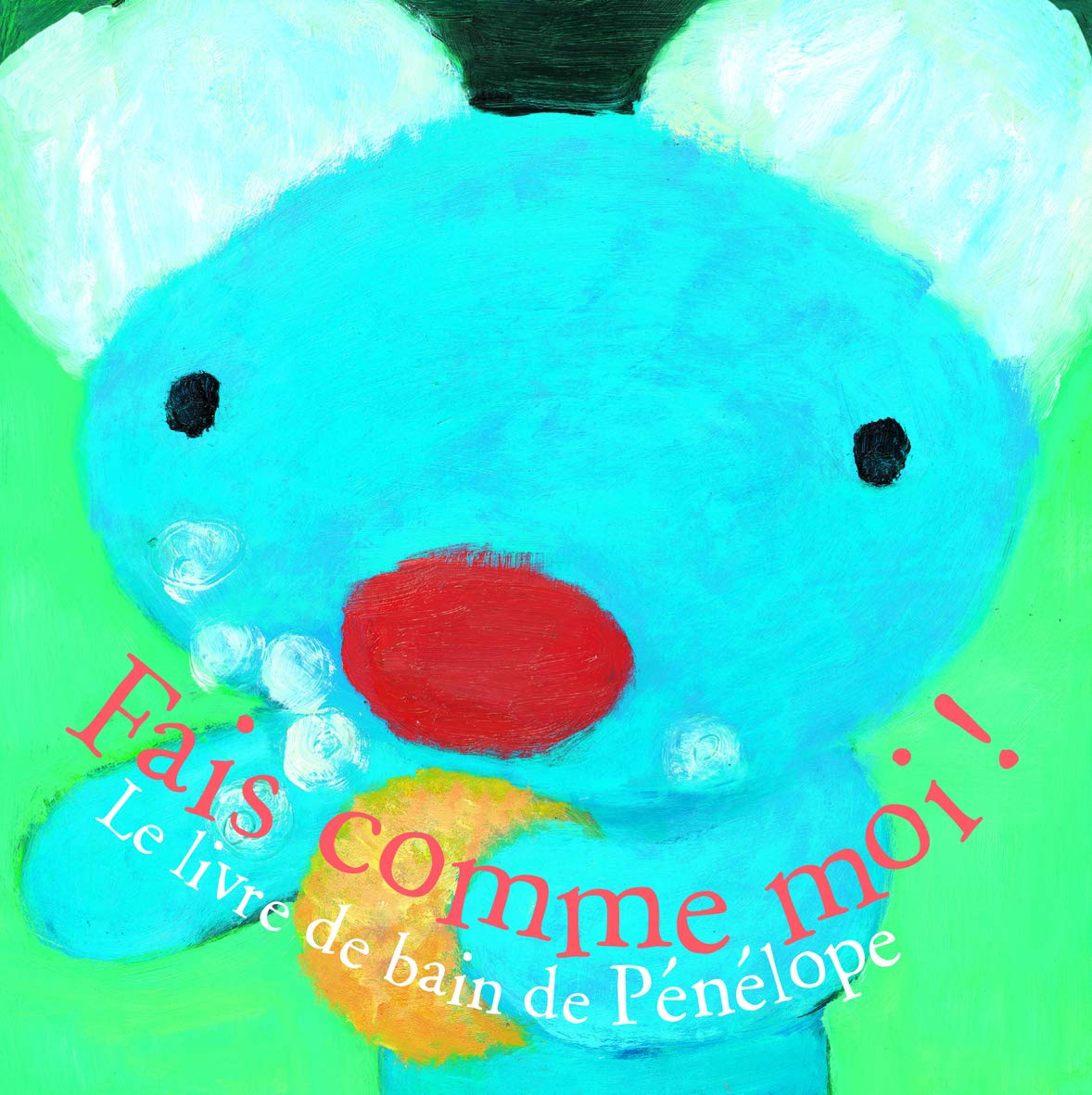 Fais comme moi !: Le livre de bain de Pénélope Children's books