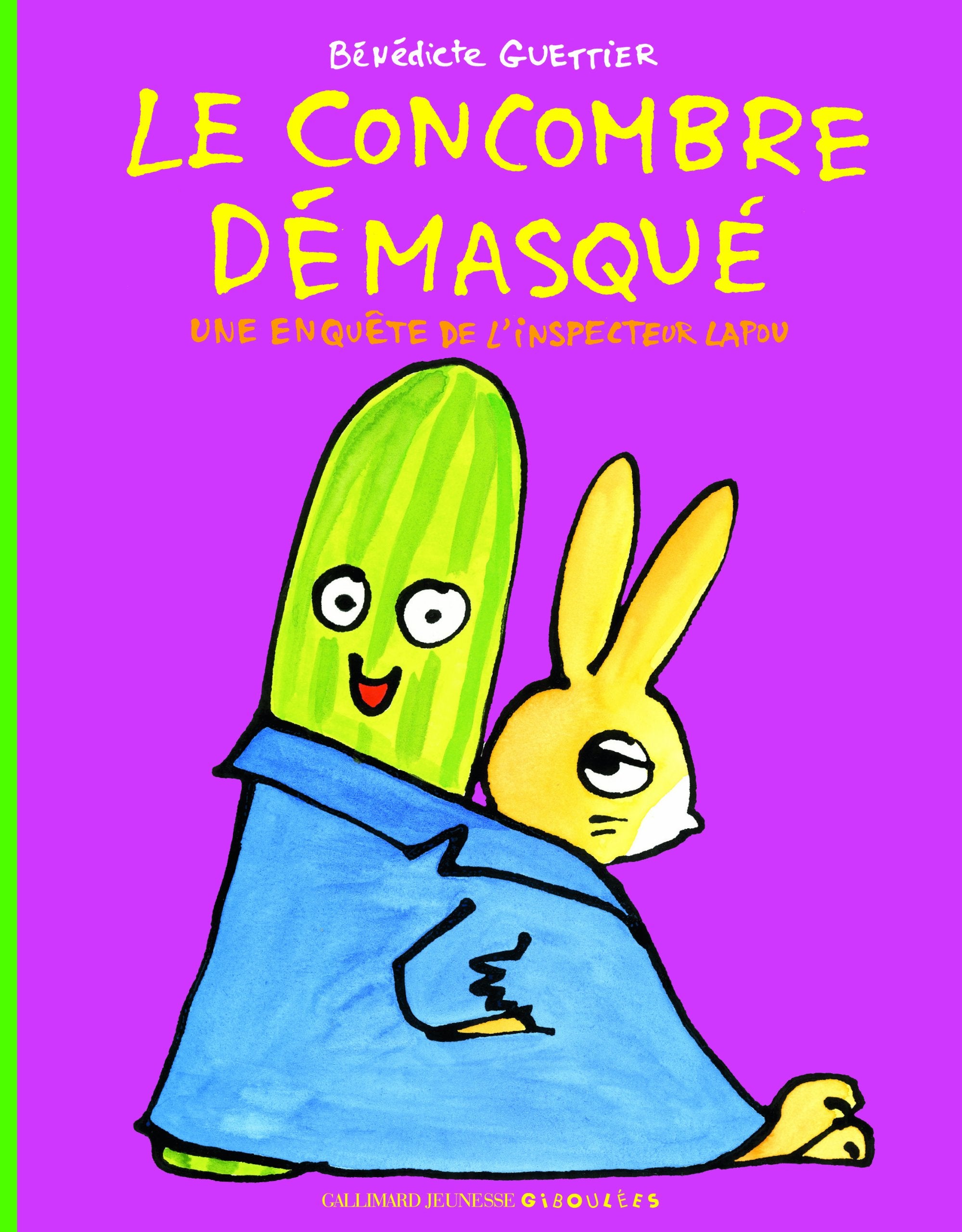 Le concombre démasqué: Une enquête de l'inspecteur Lapou Children's books