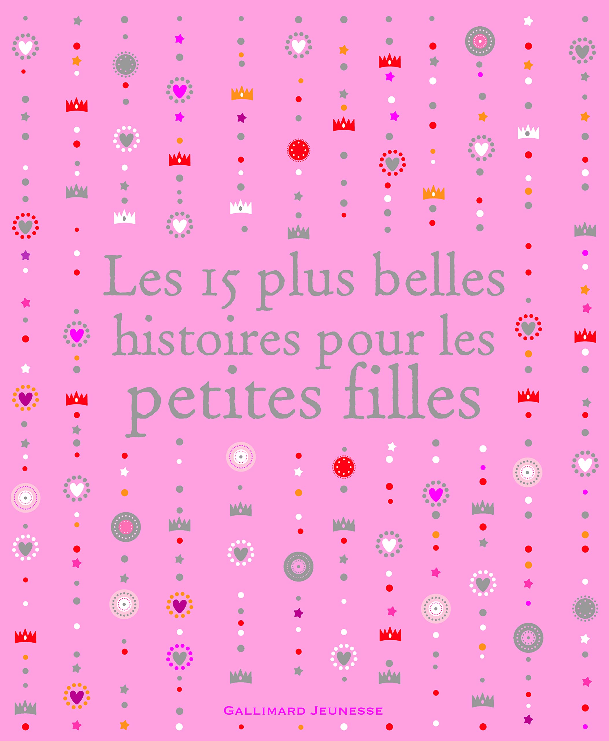 LES 15 PLUS BELLES HISTOIRES POUR LES PETITES FILLES Children's books