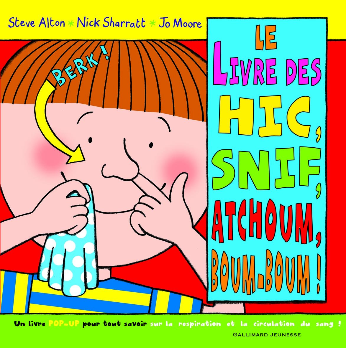 Le livre des hic, snif, atchoum, boum-boum ! book