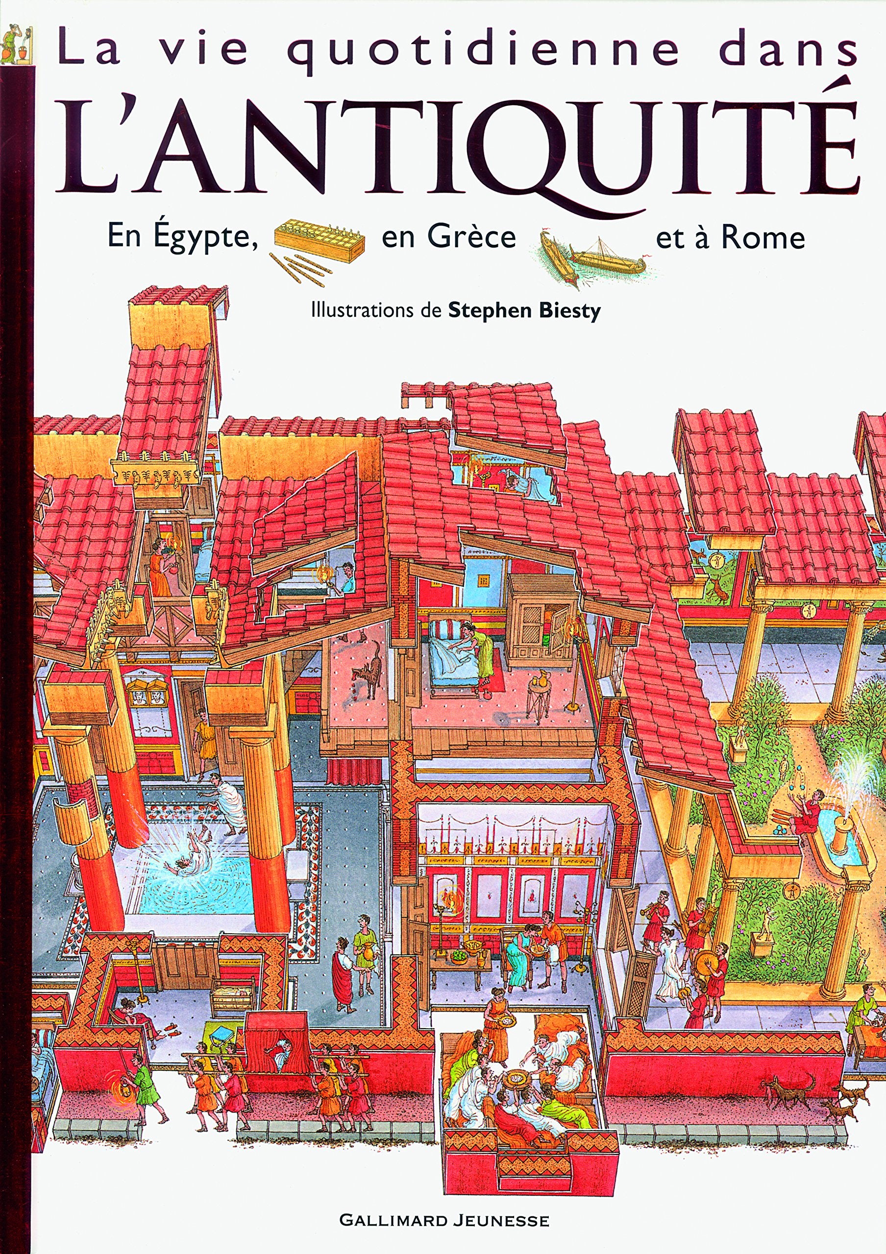 La vie quotidienne dans l'antiquité: Egypte, Rome, Grèce book