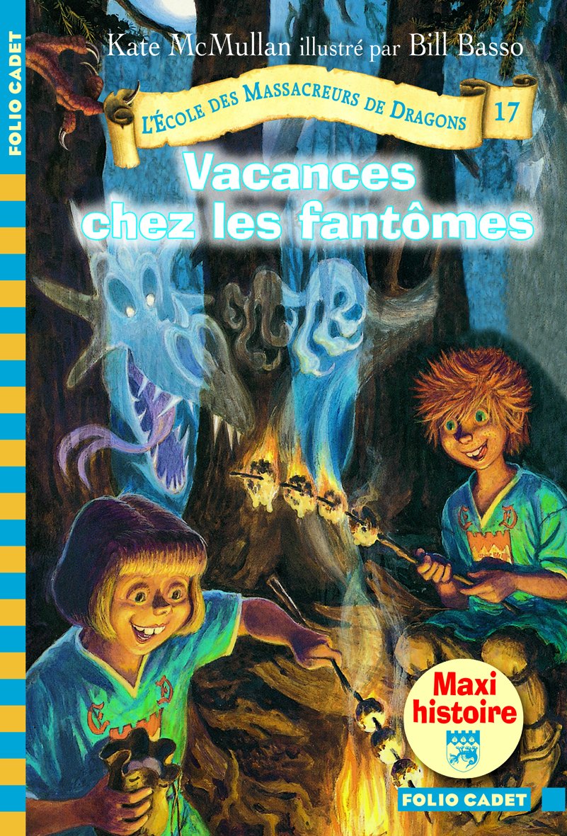 L'École des Massacreurs de Dragons - 17 Vacances chez les fantômes - Folio Cadet - Dès 8 ans book