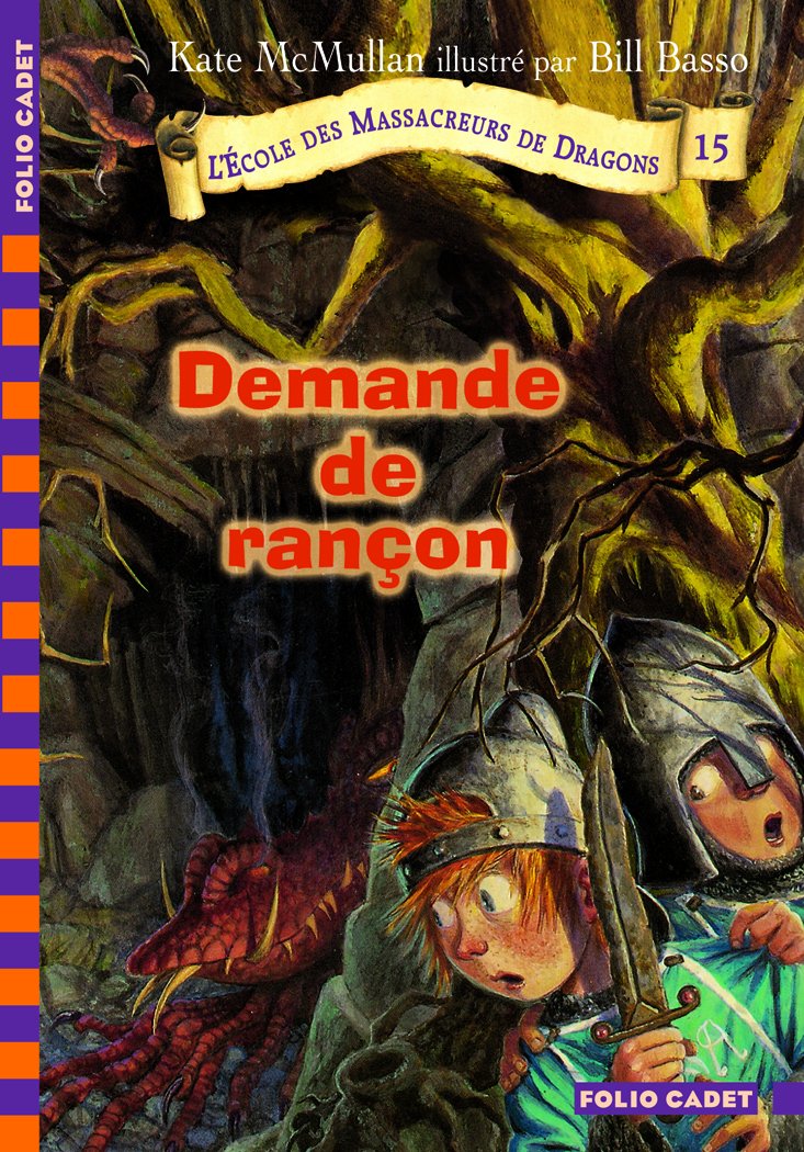 L'École des Massacreurs de Dragons - 15. Demande de rançon - Folio Cadet - De 8 à 10 ans book