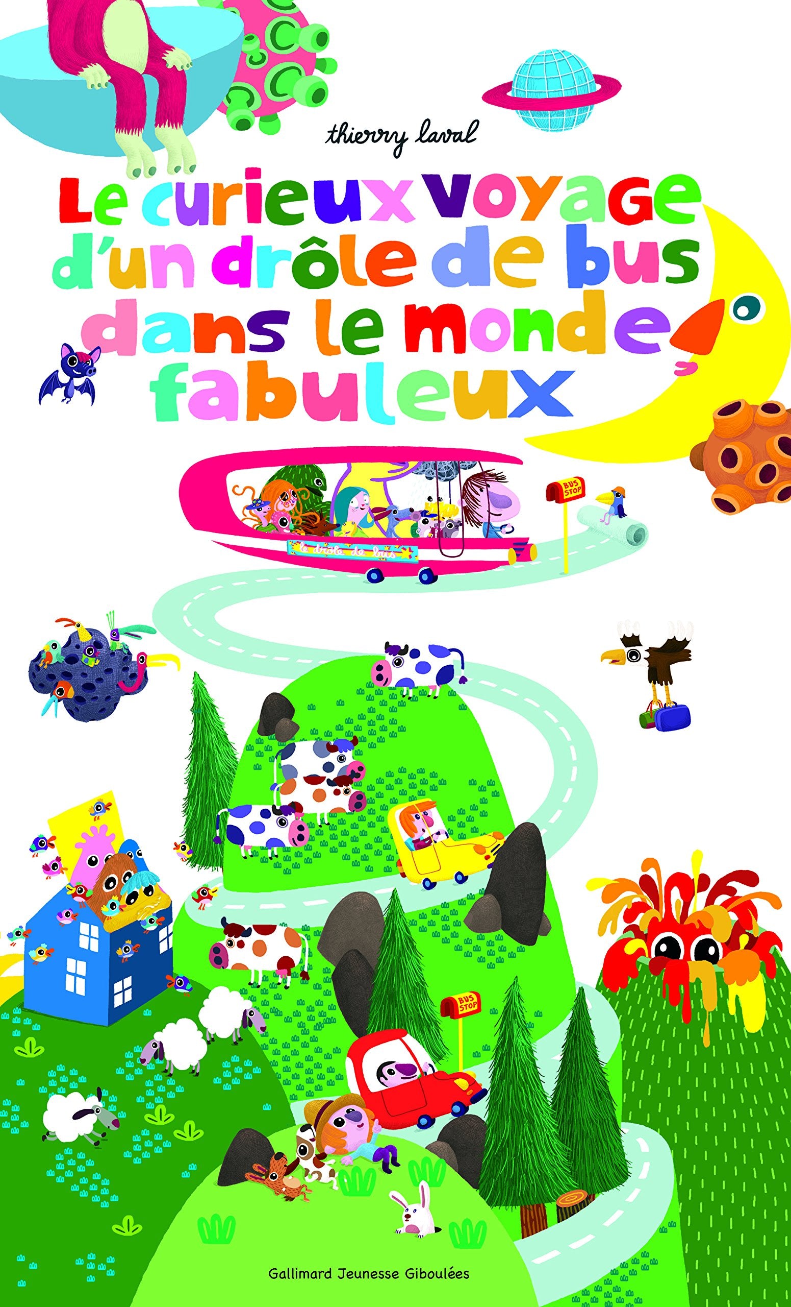 Le curieux voyage d'un drôle de bus dans le monde fabuleux Children's books