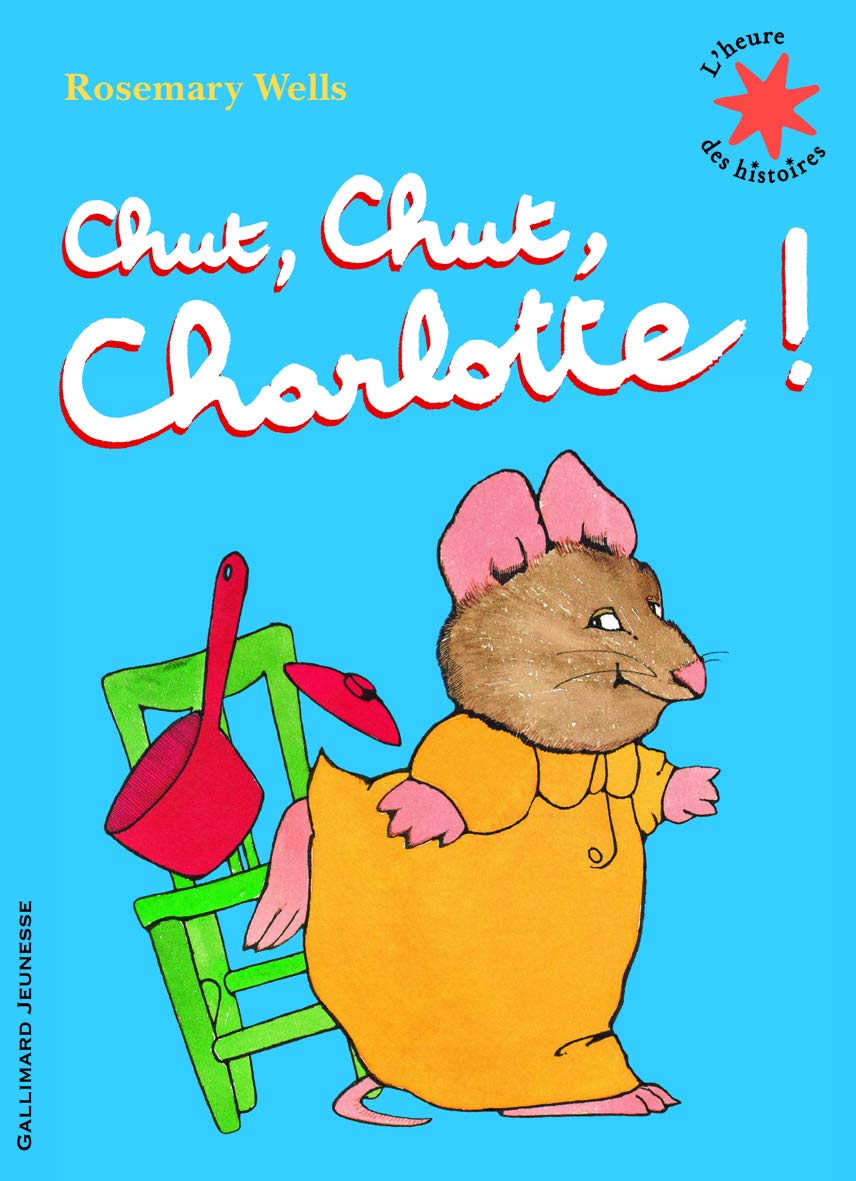 Chut, chut, Charlotte! - L'heure des histoires - De 3 à 7 ans book