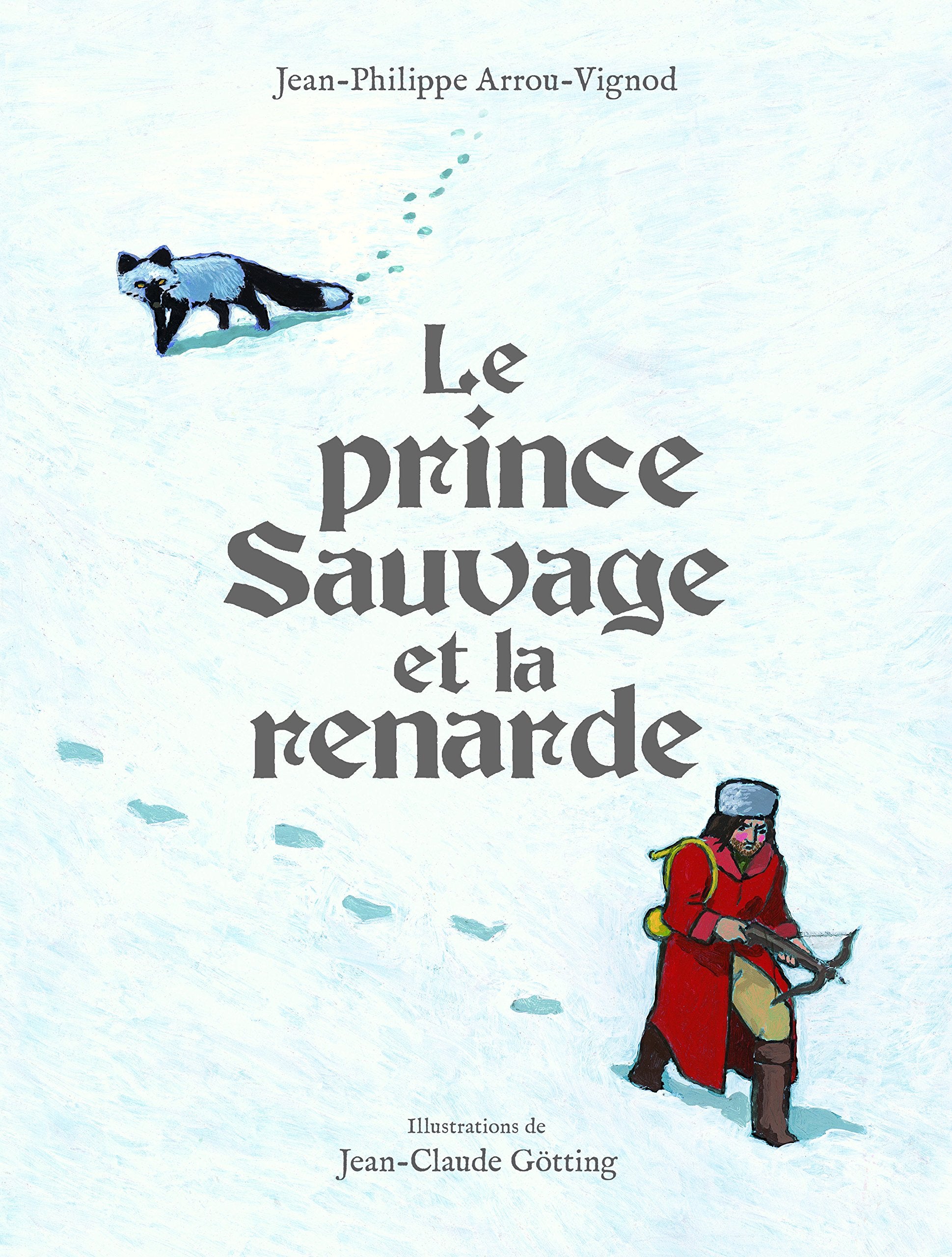 LE PRINCE SAUVAGE ET LA RENARDE book