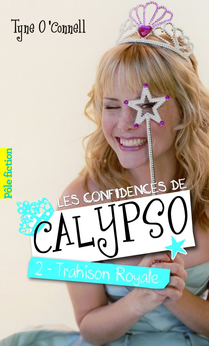 Les confidences de Calypso: Trahison royale (2) book