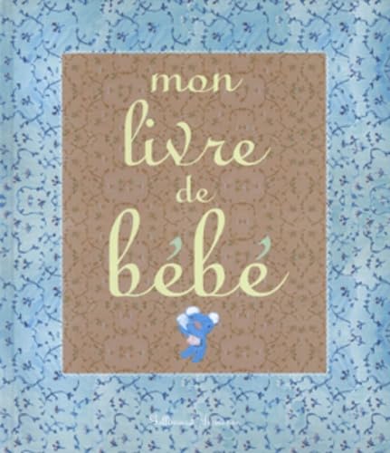 Mon livre de bébé - En compagnie de Pénélope le petit koala espiègle! book