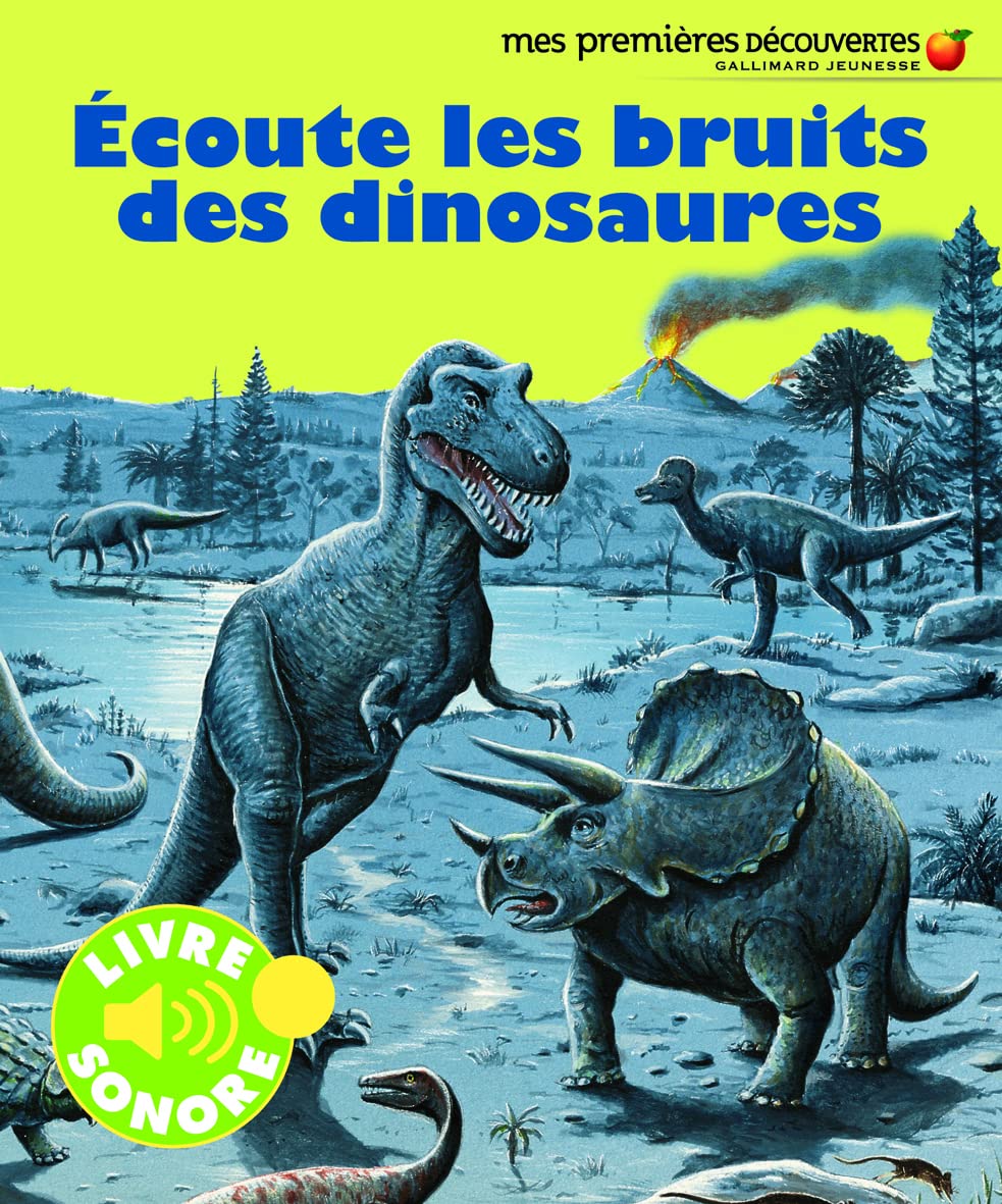 ECOUTE LES BRUITS DES DINOSAURES book