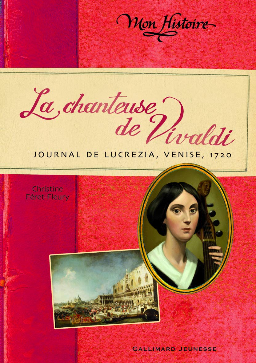 La chanteuse de Vivaldi: Journal de Lucrezia, Venise, 1720 Children's books