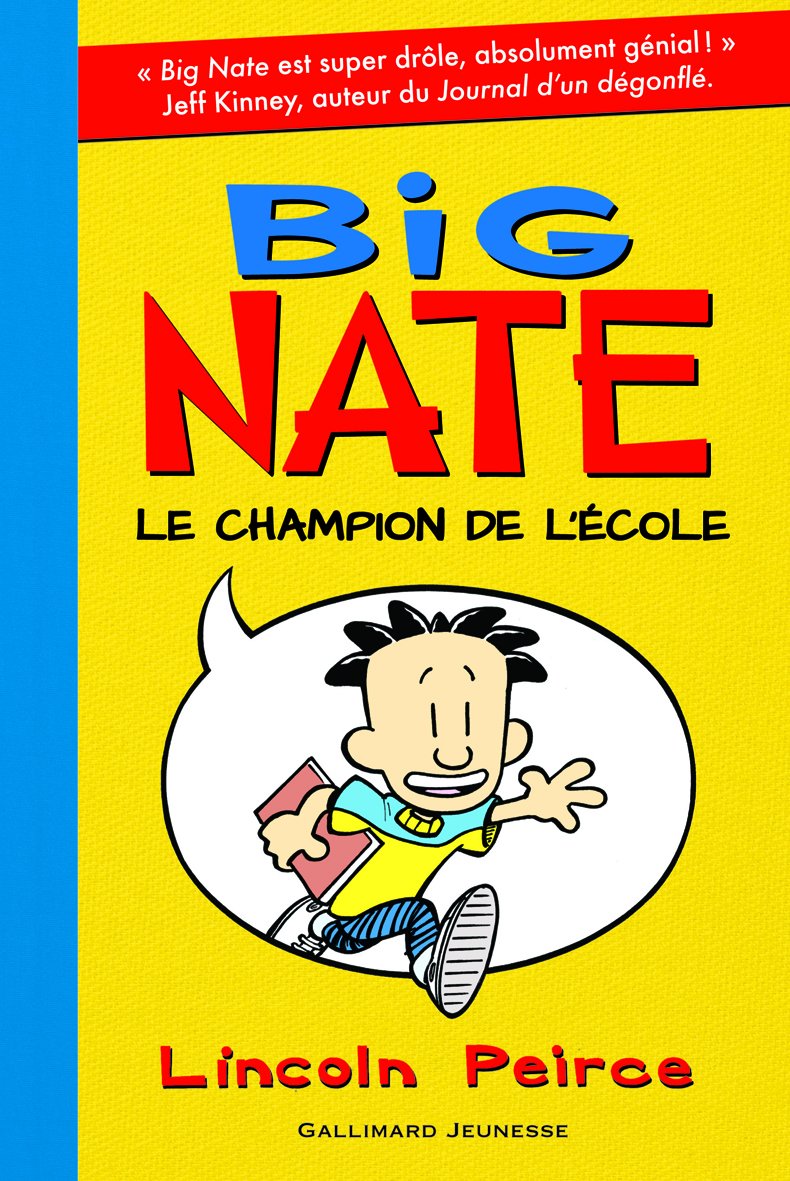 Big Nate - 1. Big Nate, le champion de l'école - Roman Cadet - De 8 à 12 ans book