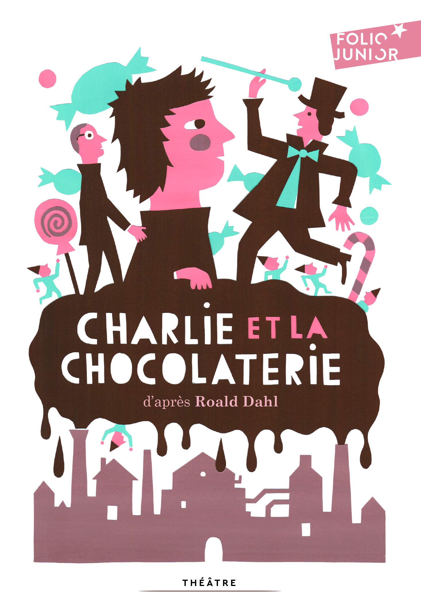 Charlie et la chocolaterie pièce de théâtre: Adaptation théâtrale Novels & Short Stories