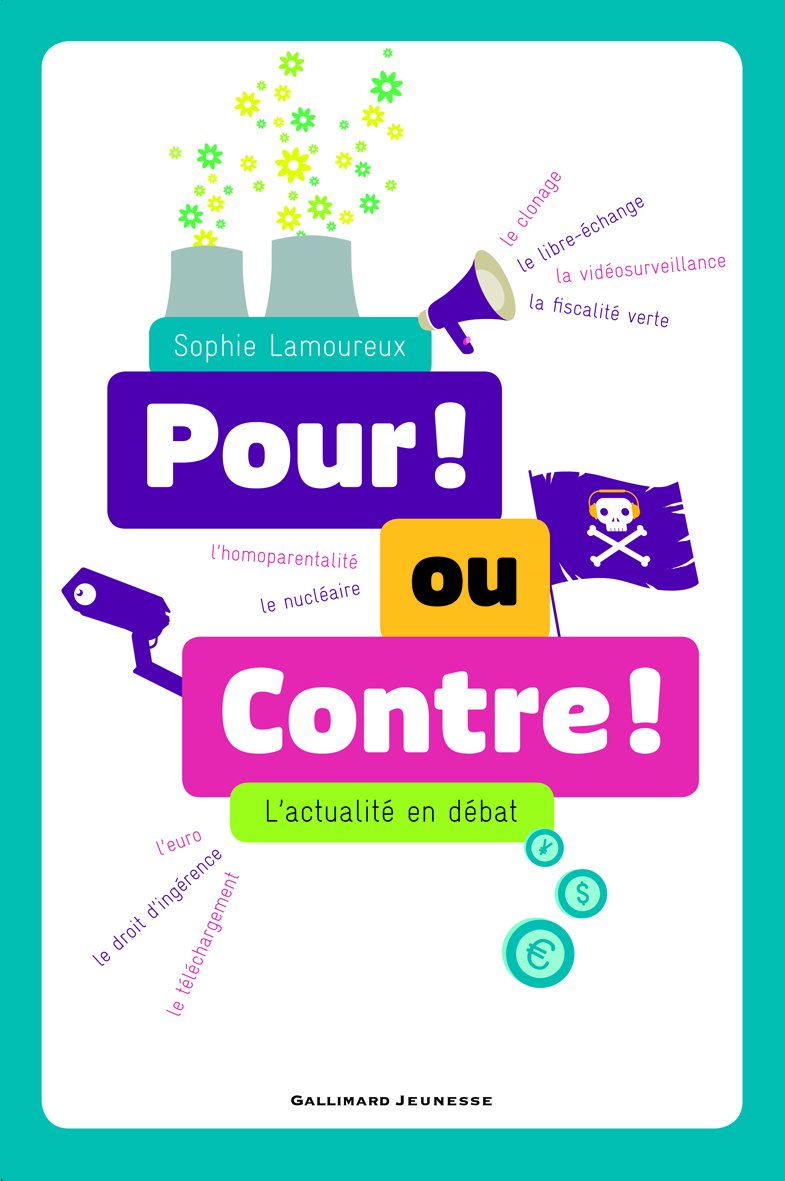 Pour ! ou contre ! l'actualité en débat: le clonage, le libre-échange, la vidéosurveillance... Children's books