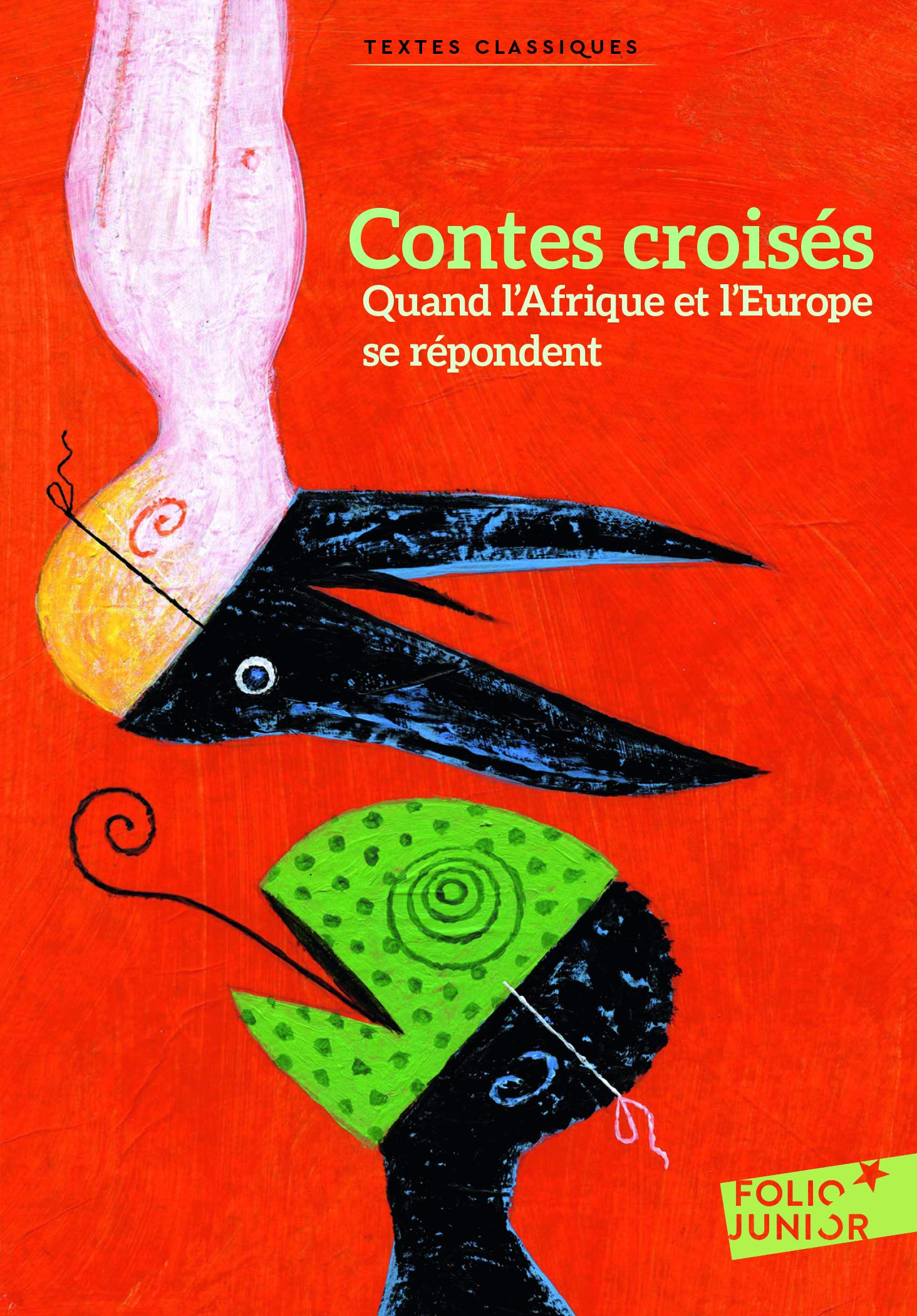 Contes croises. Quand l'Afrique et l'Europe se repondent: Quand l'Afrique et l'Europe se répondent Classics
