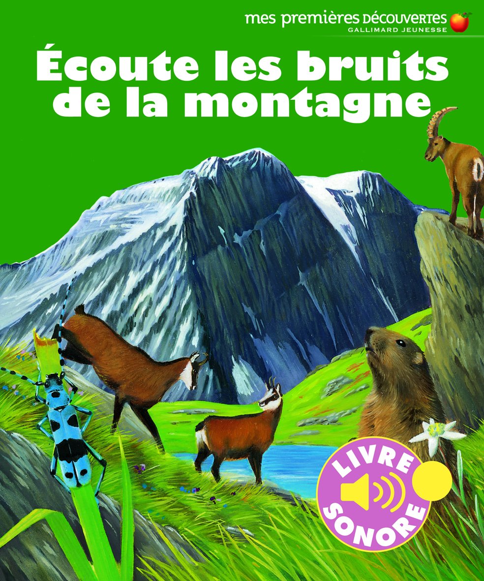 ECOUTE LES BRUITS DE LA MONTAGNE Children's books