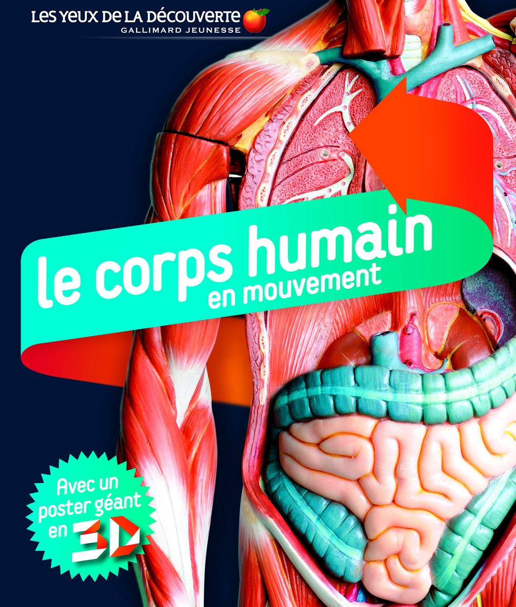 Le Corps Humain En Mouvement: avec un poster géant en 3 D Business & Technology
