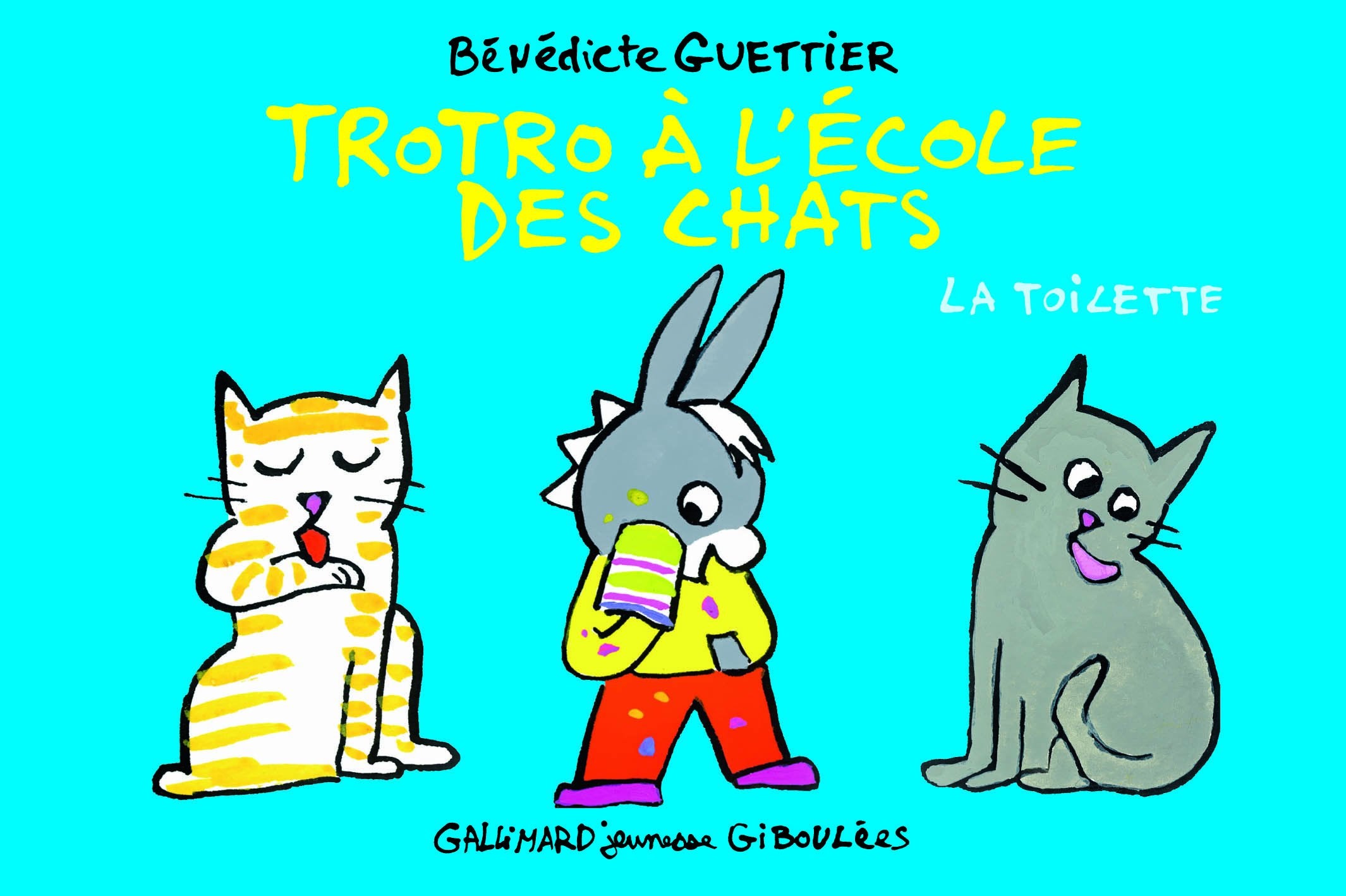 Troto et Zaza: Trotro a l'ecole des chats: la toilette Contemporary literature