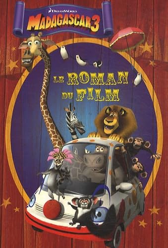 Madagascar 3: Le roman du film book