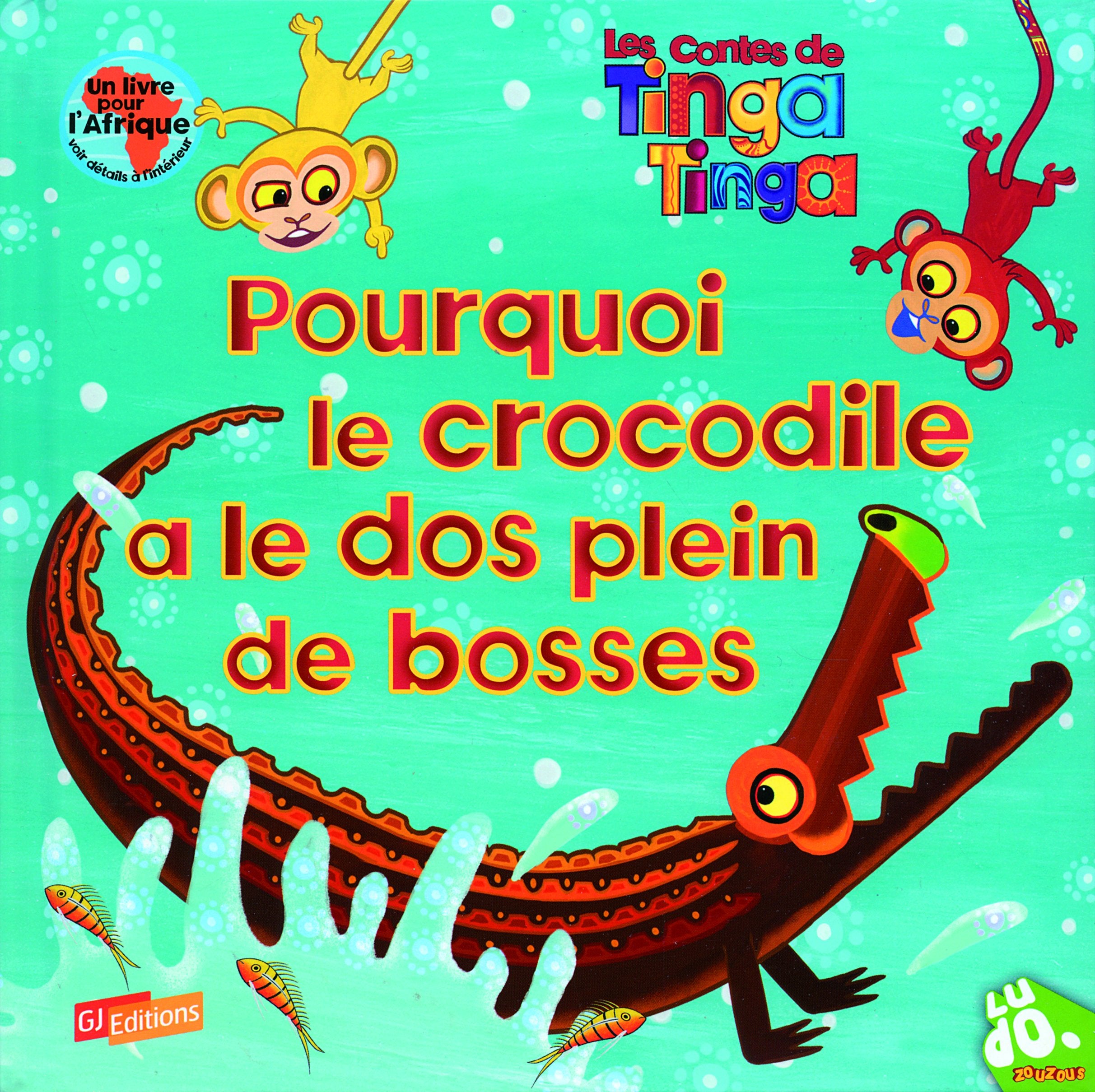 Pourquoi le crocodile a le dos plein de bosses Books