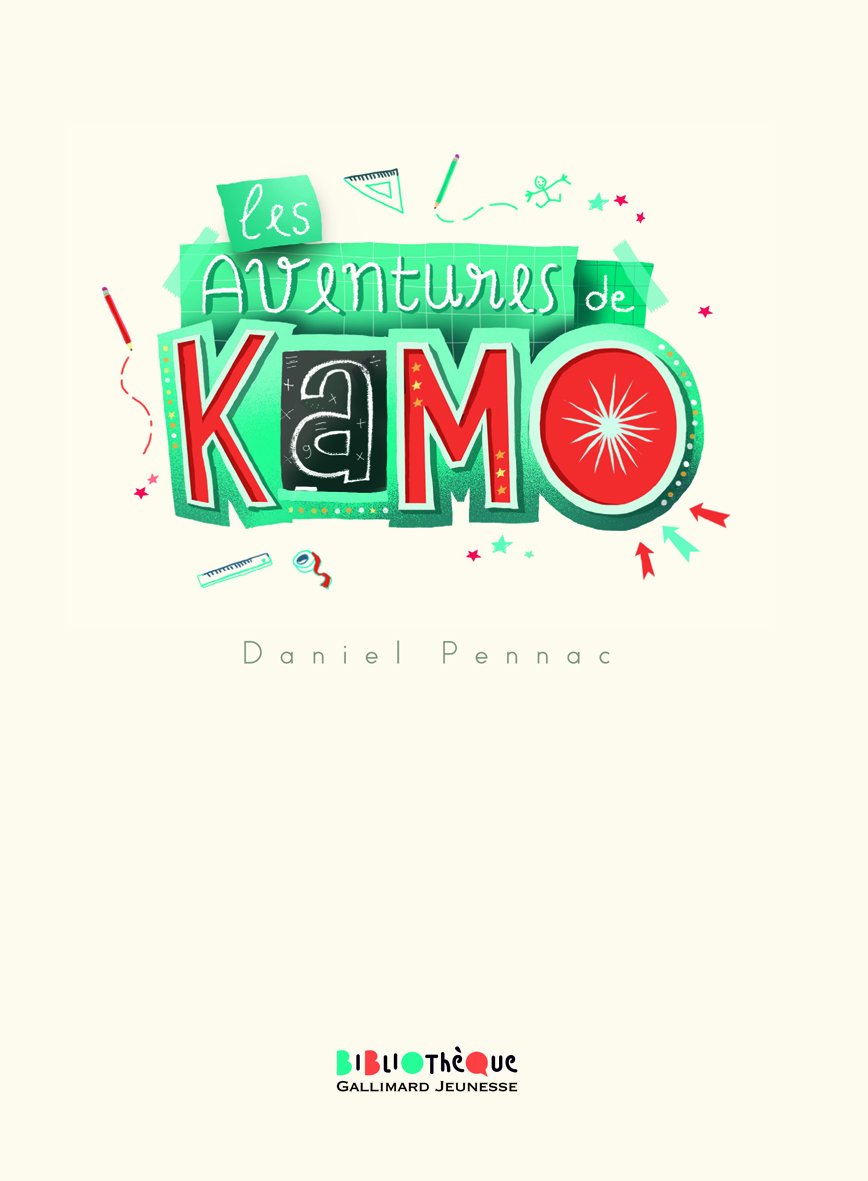 Les Aventures De Kamo: Kamo, l'idée du siècle ; Kamo et moi ; Kamo, l'agence Babel ; L'évasion de Kamo Contemporary literature