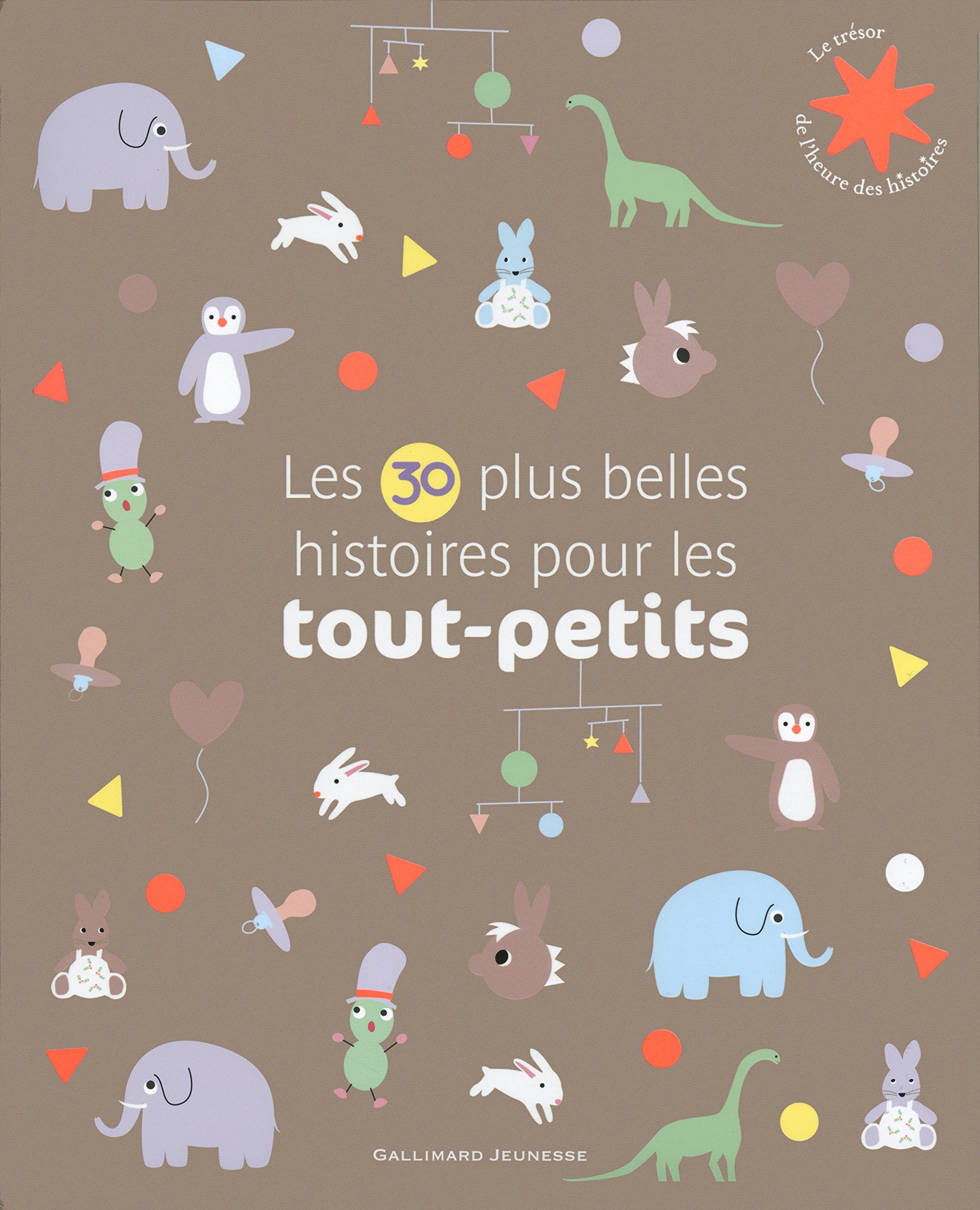 Les 30 plus belles histoires pour les tout-petits Contemporary literature