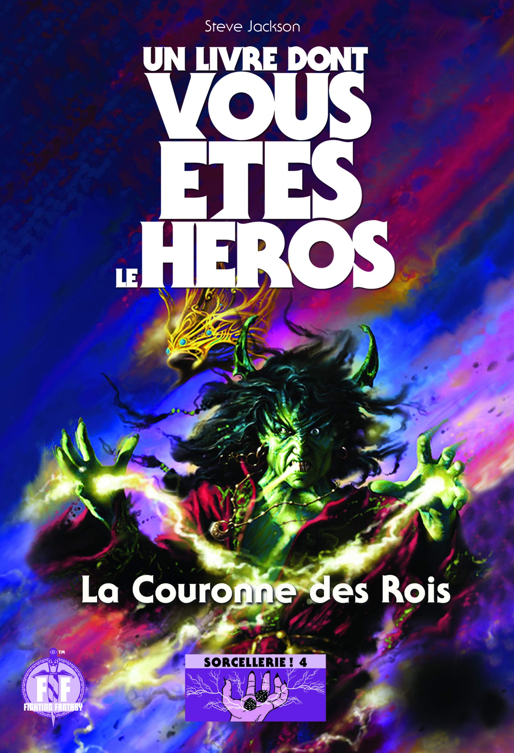 LA COURONNE DES ROIS - UN LIVRE DONT VOUS ETES LE HEROS - SORCELLERIE ! 4 book