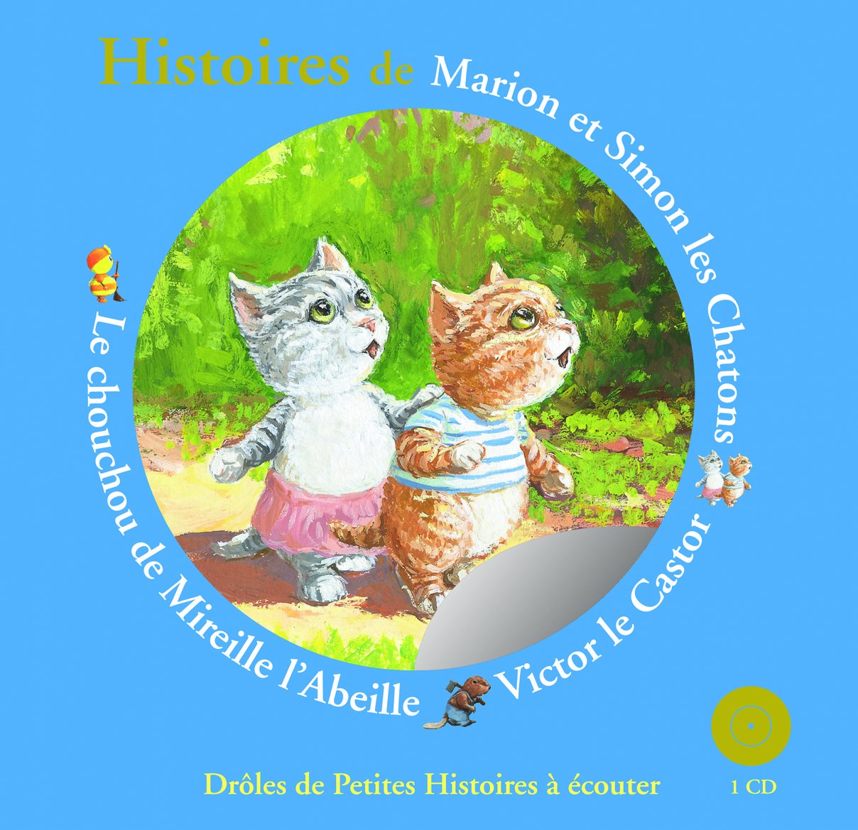 HISTOIRES DE MARION ET SIMON LES CHATONS, VICTOR LE CASTOR, LE CHOUCHOU DE MIREI Children's books