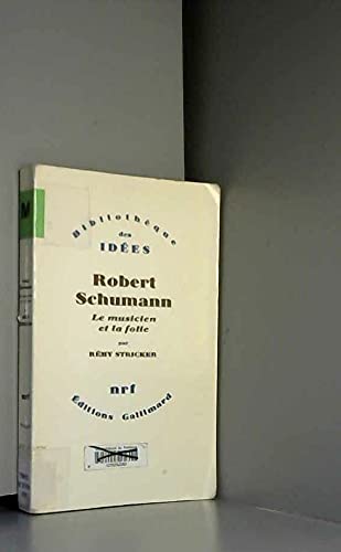 Robert Schumann, le musicien et la folie book