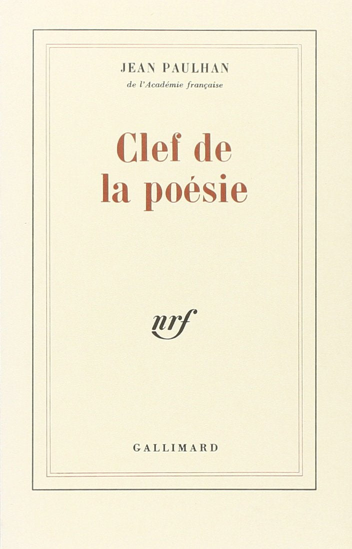 Clef de la poésie: Qui permet de distinguer le vrai du faux en toute observation ou doctrine touchant la rime, le rythme, le vers, le poète et la poésie Contemporary literature Books