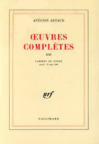 Oeuvres complètes. Vol. 21. Cahiers de Rodez : avril-25 mai 1946 Classics