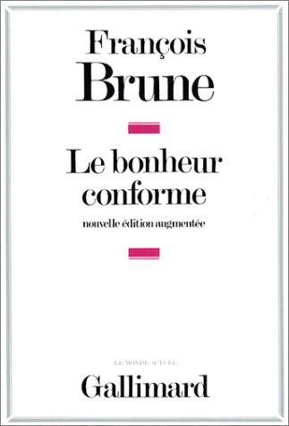 Le bonheur conforme: Essai sur la normalisation publicitaire book