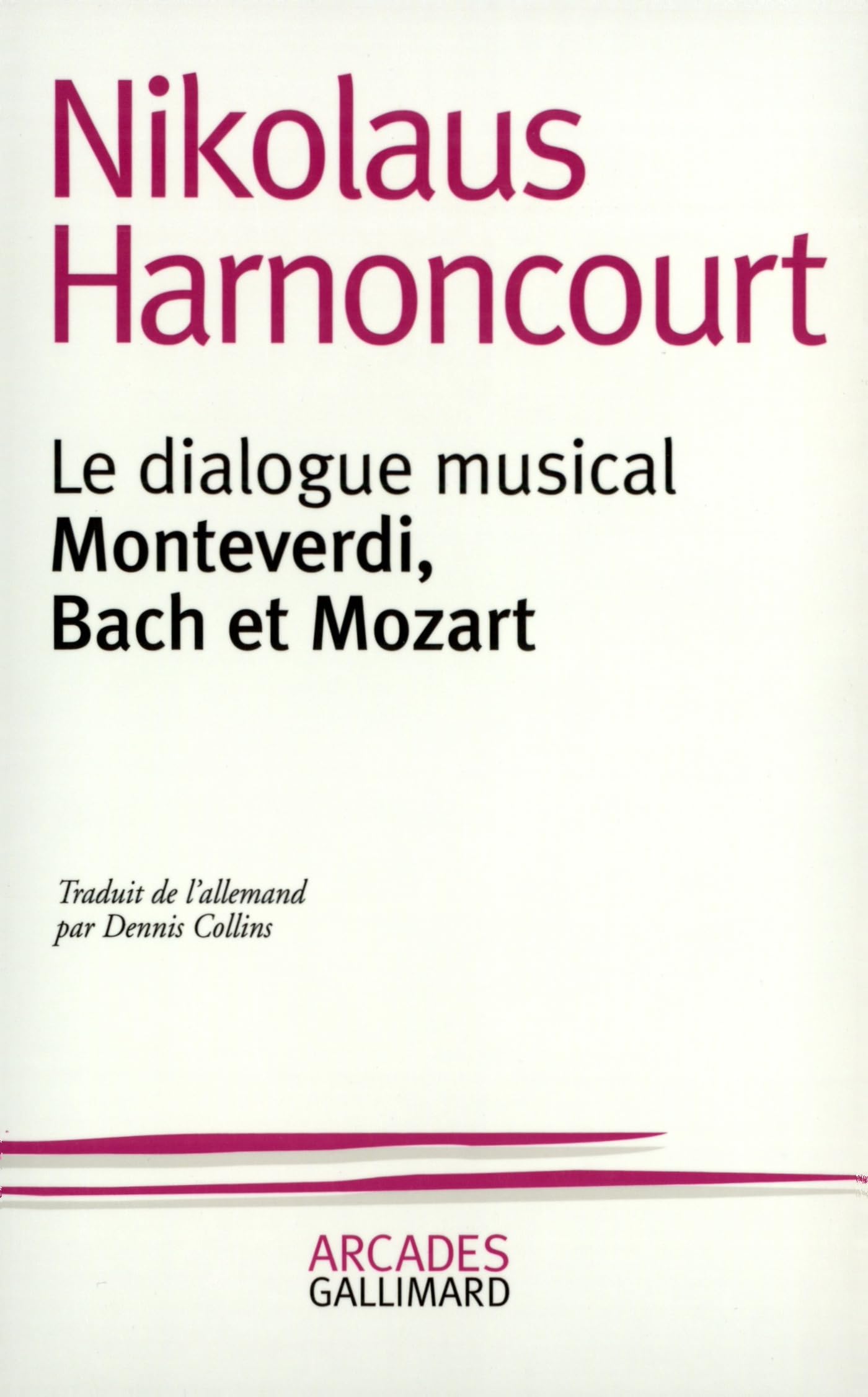 Le Dialogue musical : Monteverdi, Bach et Mozart book