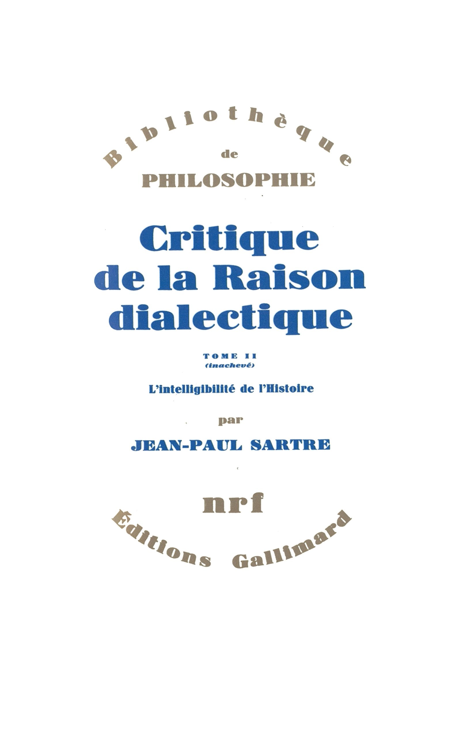 Critique de la raison dialectique 2: l'intelligibilite de l'histoire Philosophy