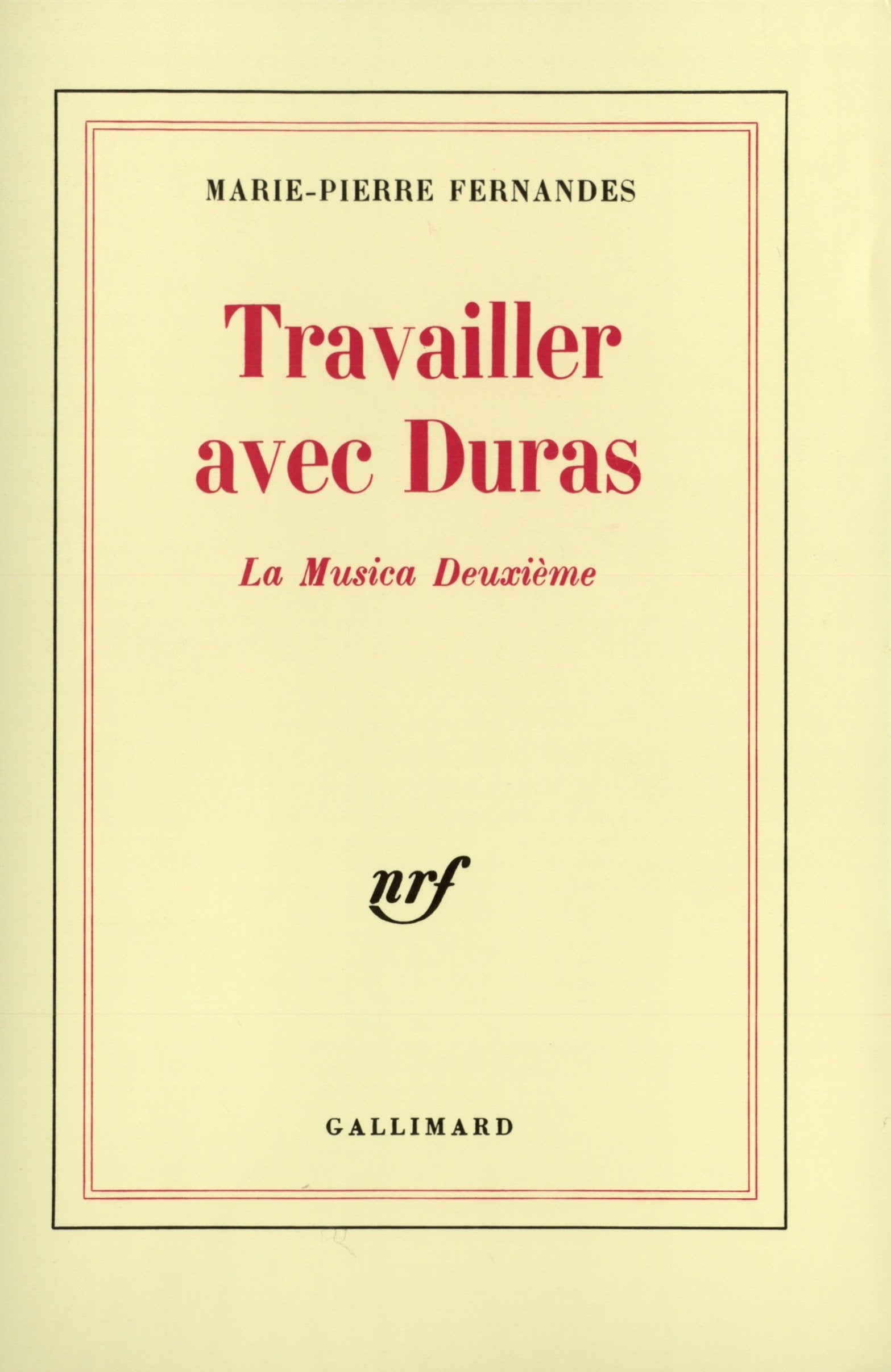Travailler avec Duras: "La Musica Deuxième" book