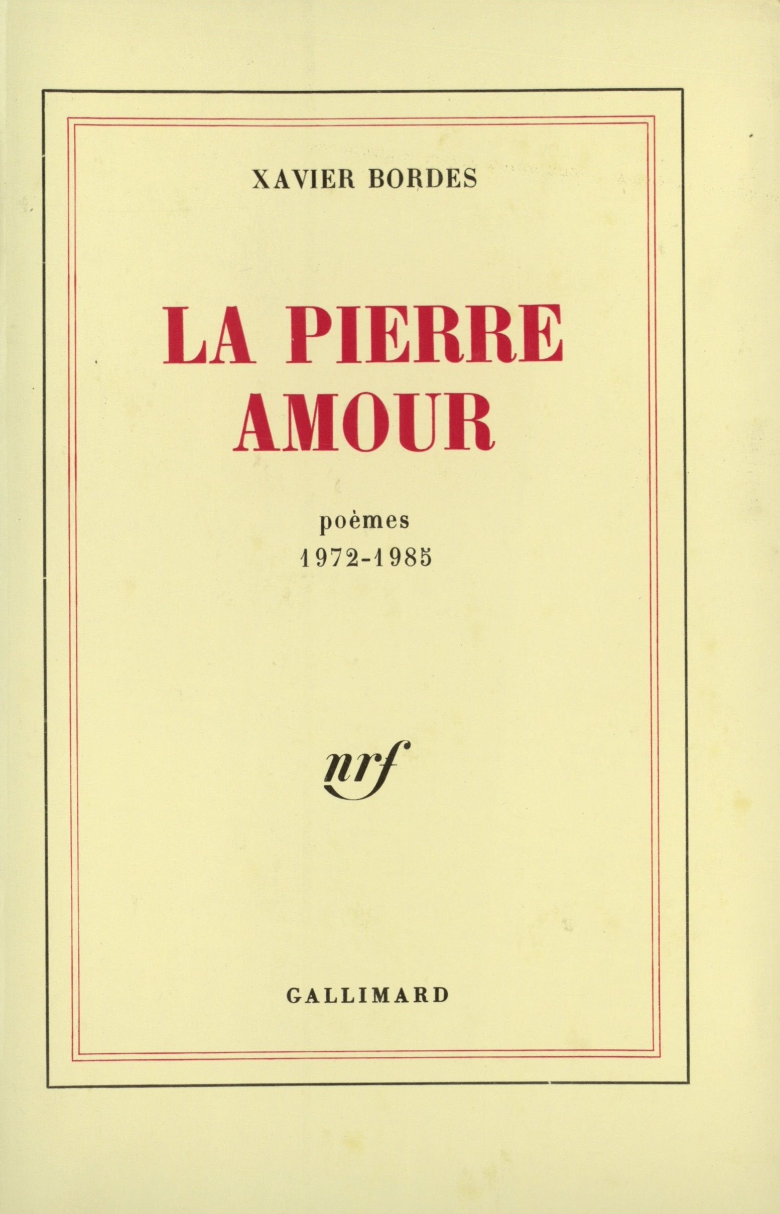 La Pierre Amour: Poèmes 1972-1985 book
