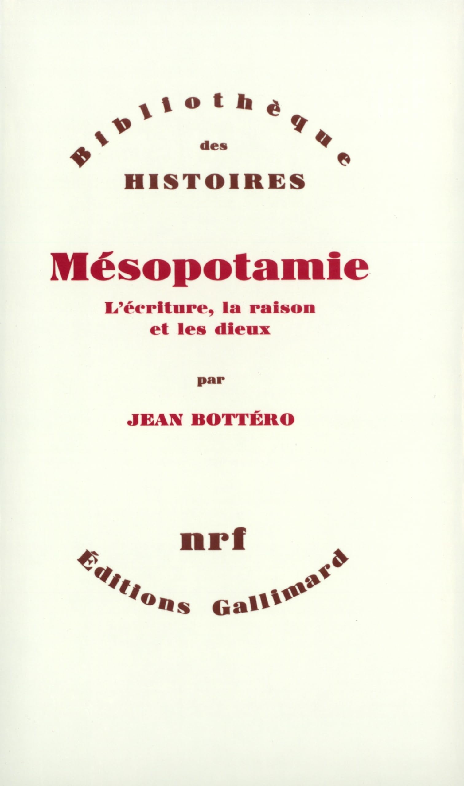 Mésopotamie: L'écriture, la raison et les dieux book