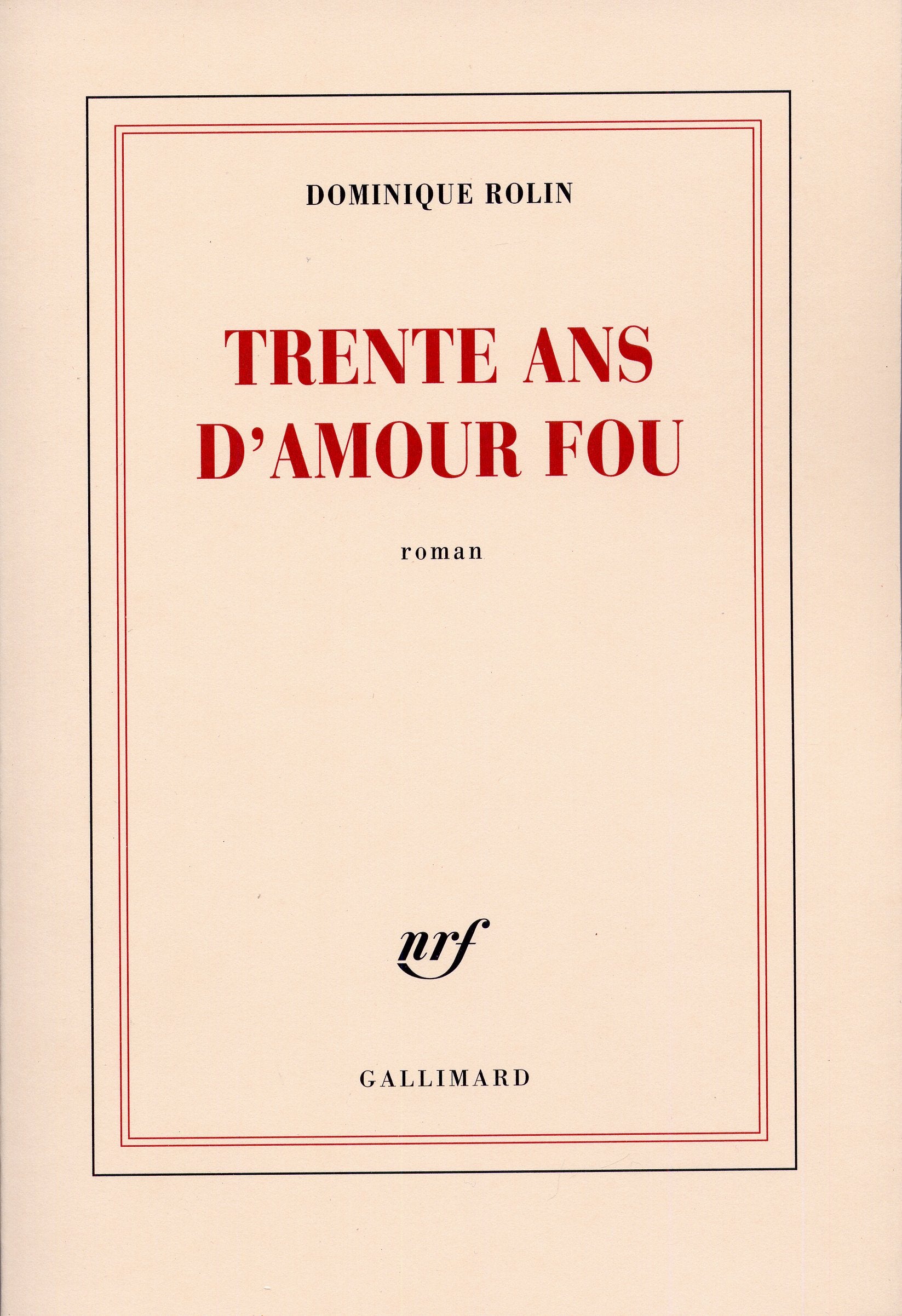 Trente ans d'amour fou Contemporary literature